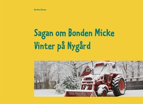 Sagan om Bonden Micke: Vinter på Nygård (e-bok)