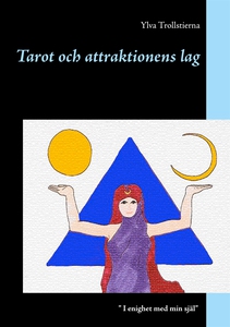 Tarot och attraktionens lag (e-bok) av Ylva Tro