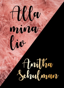 Alla mina liv (e-bok) av Anitha Schulman