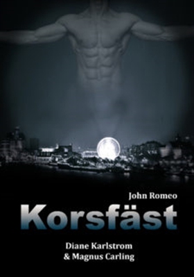John Romeo. Korsfäst (e-bok) av Diane Karlstrom