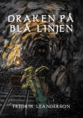 Draken på Blå Linjen (e-bok) av Fredrik Leander
