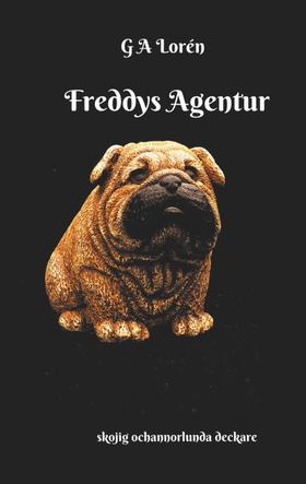 Freddys Agentur: en annorlunda deckare (e-bok) 