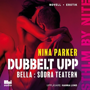 Dubbelt upp - Bella : Södra teatern S1E2 (ljudb