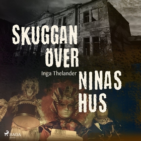 Skuggan över Ninas hus (ljudbok) av Inga Thelan