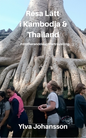 Resa Lätt i Kambodja & Thailand: #motheranddaug