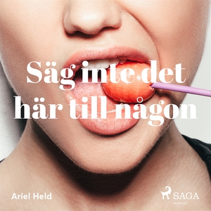 Säg inte det här till någon (ljudbok) av Ariel