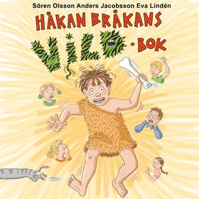 Håkan Bråkans vildbok (ljudbok) av Sören Olsson