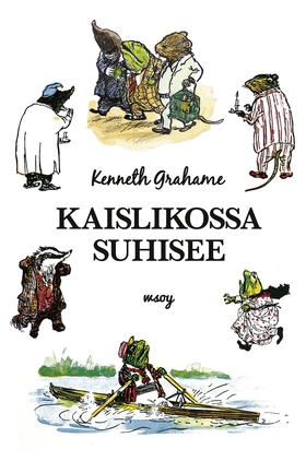 Kaislikossa suhisee (e-bok) av Kenneth Grahame
