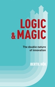 Logic & Magic: The Double Nature of Innovation