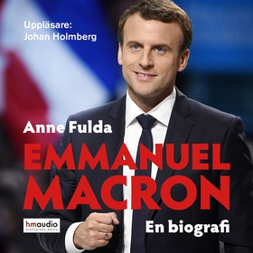 Emmanuel Macron. En biografi (ljudbok) av Anne 