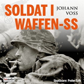 Soldat i Waffen-SS (ljudbok) av Johann Voss