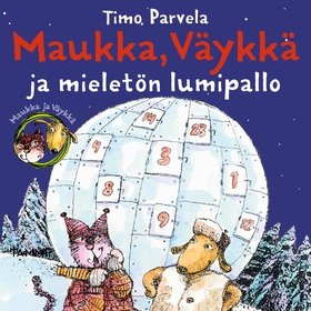 Maukka, Väykkä ja mieletön lumipallo (ljudbok)
