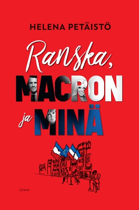 Ranska, Macron ja minä (e-bok) av Helena Petäis