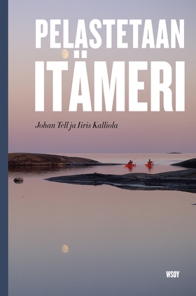 Pelastetaan Itämeri (e-bok) av Iiris Kalliola,