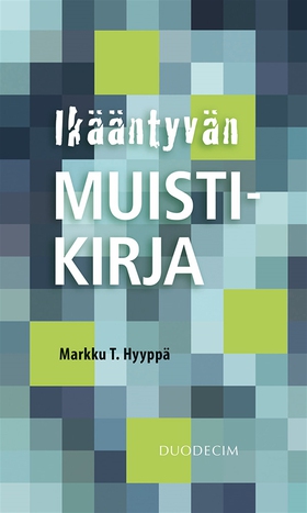 Ikääntyvän muistikirja (e-bok) av Markku T. Hyy
