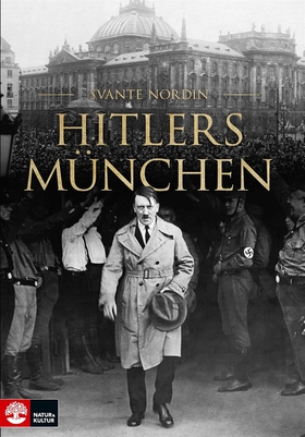 Hitlers München (e-bok) av Svante Nordin