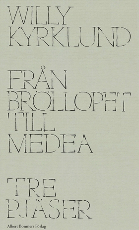 Från Bröllopet till Medea : tre pjäser (e-bok)
