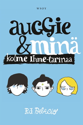 Auggie ja minä - Kolme Ihme-tarinaa (e-bok) av 