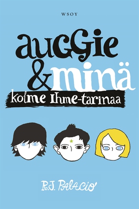 Auggie ja minä - Kolme Ihme-tarinaa (e-bok) av