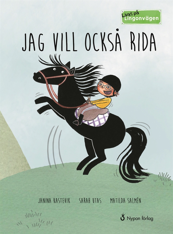 Livat på Lingonvägen: Jag vill också rida!