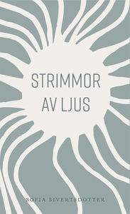 Strimmor av ljus (e-bok) av Sofia Sivertsdotter