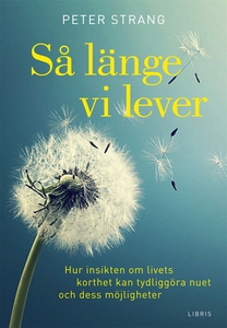 Så länge vi lever (ljudbok) av Peter Strang
