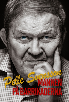 Mannen på barrikaderna (e-bok) av Pelle Svensso