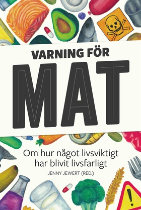 Varning för mat (e-bok) av Ulf Karl Olov Nilsso