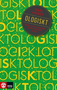 Ologiskt: varför smarta människor fattar irrati