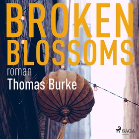 Broken blossoms (ljudbok) av Thomas Burke