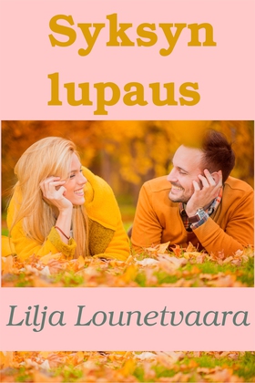 Syksyn lupaus (e-bok) av Lilja Lounetvaara