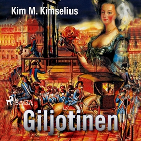 Giljotinen (ljudbok) av Kim M. Kimselius