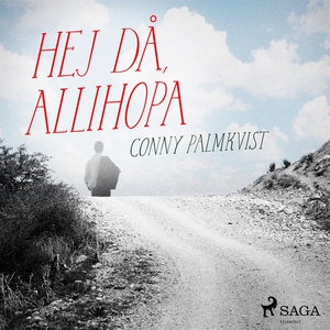 Hej då, allihopa (ljudbok) av Conny Palmkvist