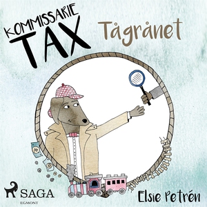 Kommissarie Tax: Tågrånet (ljudbok) av Elsie Pe