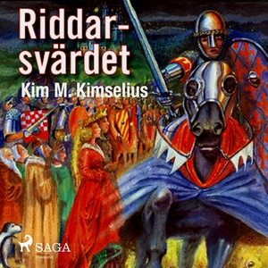 Riddarsvärdet (ljudbok) av Kim M. Kimselius