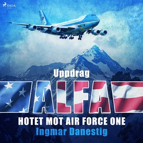Uppdrag Alfa - Hotet mot Air Force One (ljudbok
