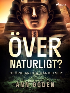 Övernaturligt? Oförklarliga händelser (e-bok) a