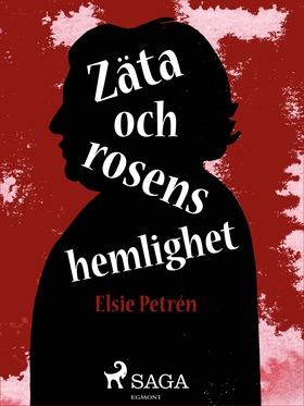 Zäta och rosens hemlighet (e-bok) av Elsie Petr