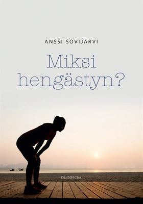 Miksi hengästyn? (e-bok) av Anssi Sovijärvi