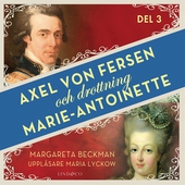Axel von Fersen och drottning Marie-Antoinette - Del 3