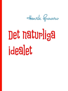 Det naturliga idealet (e-bok) av Henrik Spaarw
