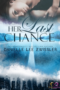 Her last chance (e-bok) av Danielle Lee Zwissle