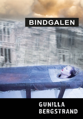 Bindgalen (e-bok) av Gunilla Bergstrand