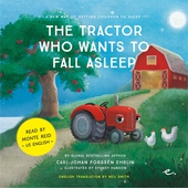The Tractor Who Wants to Fall Asleep : A New Way of Getting Children to Sleep (US male reader)