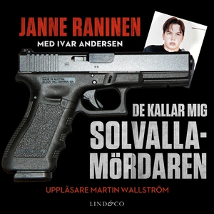 De kallar mig Solvallamördaren (ljudbok) av Iva