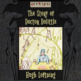 The Story of Doctor Dolittle (ljudbok) av Hugh 
