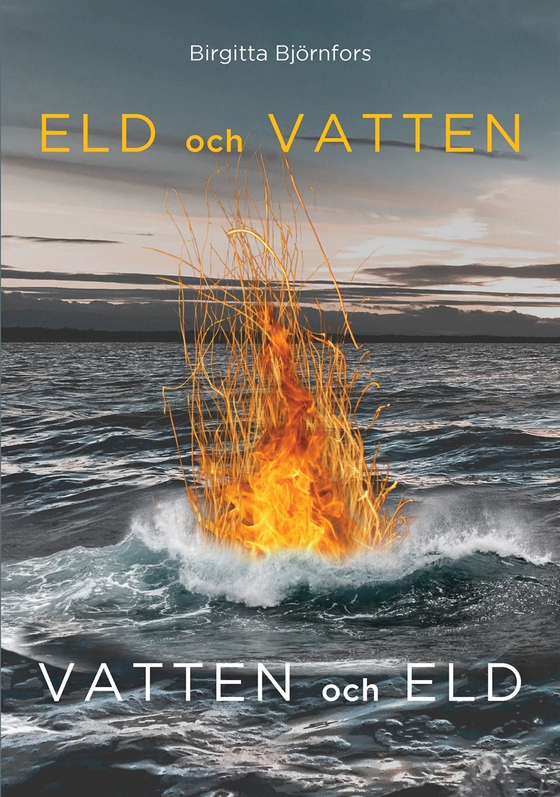 Eld och vatten Vatten och eld