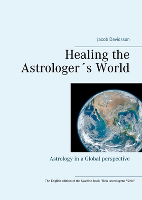 Healing the Astrologer´s World: Astrology in a 