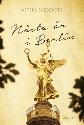 Nästa år i Berlin (ljudbok) av Astrid Seeberger