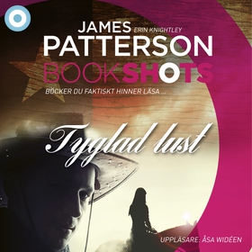 Bookshots: Tyglad lust (ljudbok) av James Patte